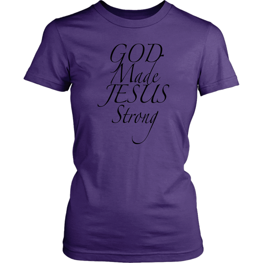 Womens God Made Jesus Strong
